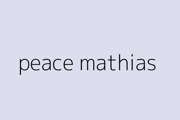 peace mathias